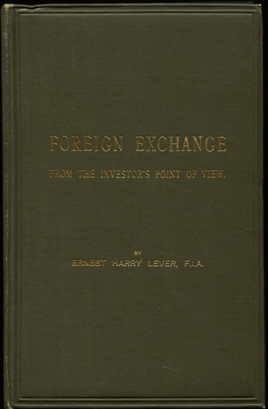 Image for Foreign Exchange from the Investor's Point of View A Course of Lectures Delivered at the Institute of Actuaries, Staple Inn Hall, During the Session 1924-5. Foreign Exchange from the Investor's Point of View A Course of Lectures Delivered at the Institute of Actuaries, Staple Inn Hall, During the Session 1924-5.