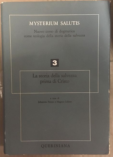 Image for Mysterium Salutis. Parte I Nuovo Corso di dogmatica come teologia della storia della salvezza Mysterium Salutis. Parte I Nuovo Corso di dogmatica come teologia della storia della salvezza