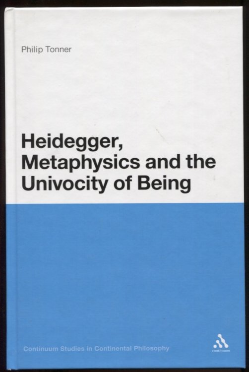 Image for Heidegger, Metaphysics and the Univocity of Being Heidegger, Metaphysics and the Univocity of Being