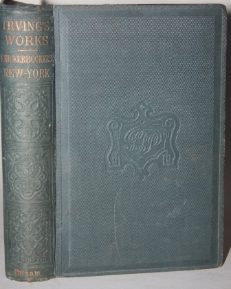Image for A History of New-York, From the Beginning of the World to the End of the Dutch Dynasty, . . .; The Author's Revised Edition. Complete in One Volume A History of New-York, From the Beginning of the World to the End of the Dutch Dynasty, . . .; The Author's Revised Edition. Complete in One Volume