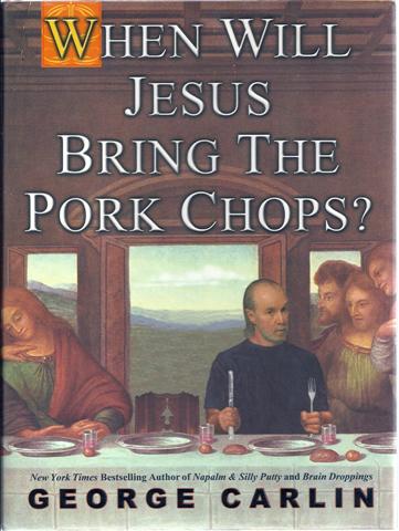 When Will Jesus Bring The Pork Chops