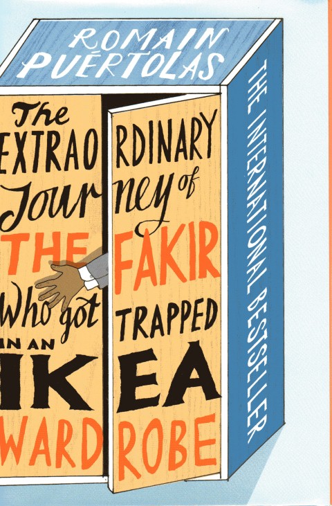 The Extraordinary Journey of the Fakir who got Trapped in an Ikea Wardrobe