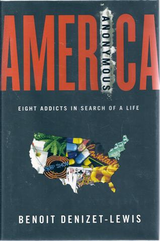 America Anonymous: Eight Addicts in Search of a Life