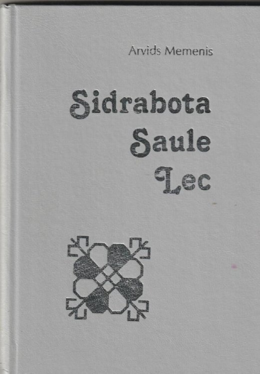 Sidrabota Saule Lec Kadas Karaviru Dzimtas Stasts.