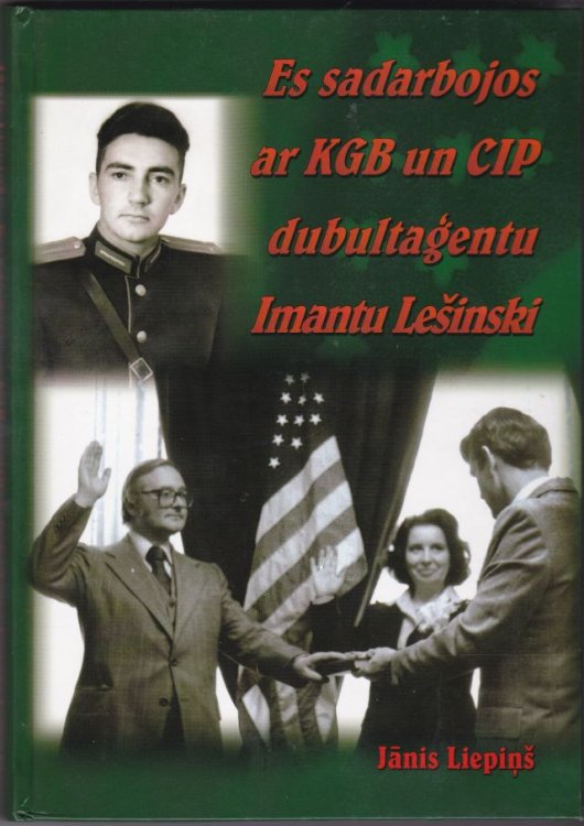 Es Sadarbojos Ar KGB Un CIP Dubultagentu Imantu Lesinski