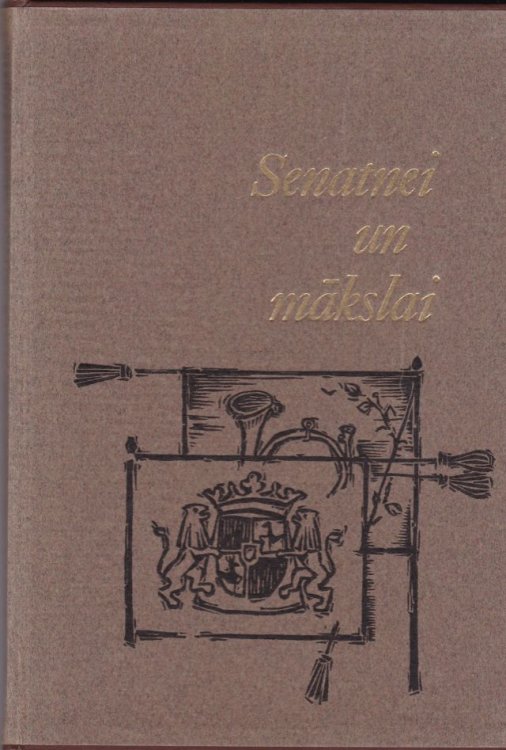 Image for Senatnei Un Makslai Petijumi Un Apcerejumi Senatnei Un Makslai Petijumi Un Apcerejumi