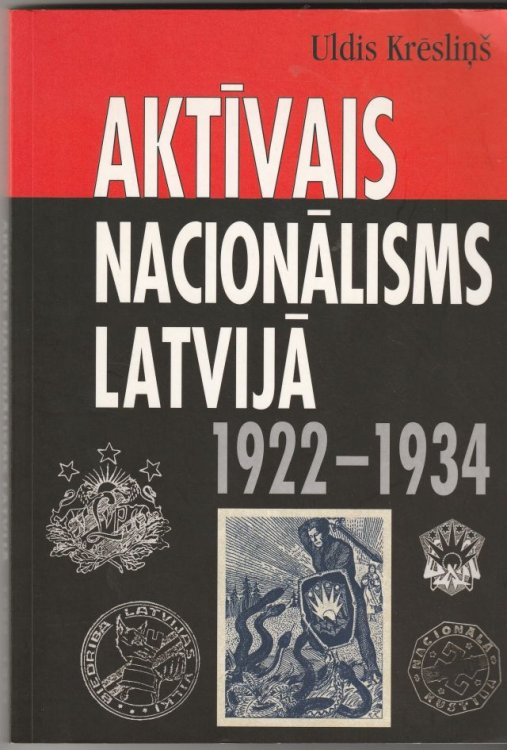 Image for Aktivais Nacionalisms Latvija 1922 -1933 Aktivais Nacionalisms Latvija 1922 -1933