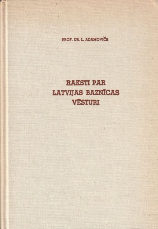 Image for Raksti Par Latvijas Baznicas Vesturi Raksti Par Latvijas Baznicas Vesturi