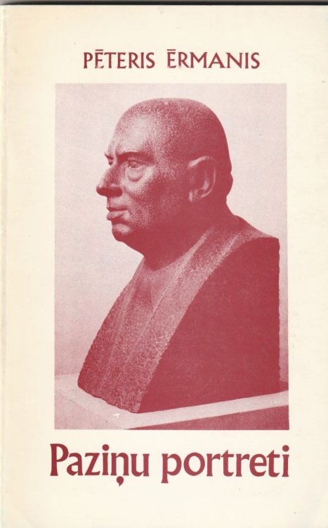 Image for Pazinu Portreti Literaturas Atminas Un Raksturojumi Pazinu Portreti Literaturas Atminas Un Raksturojumi
