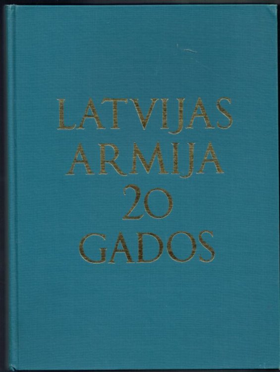 Latvijas Armija 20 Gados