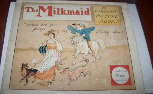 Image for The Milkmaid - an Old Song Exhibited & Explained in Many Designs The Milkmaid - an Old Song Exhibited & Explained in Many Designs