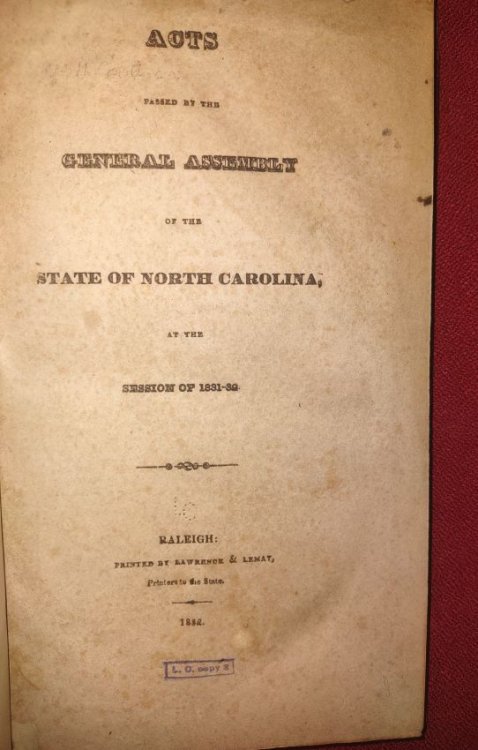 Acts passed by the General Assembly of the State of North Carolina, at the Session of 1831-1832; [together with] Treasurer's Report (Nov. 1831) [and] Report of the Committee of Finance