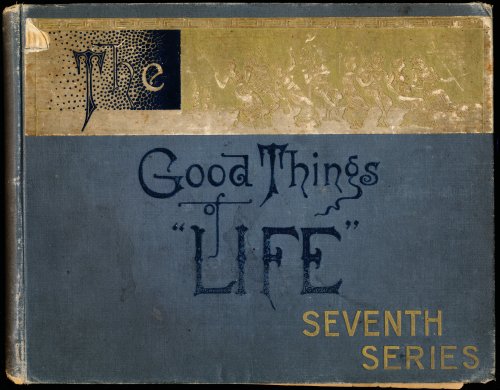 GOOD THINGS OF LIFE. SEVENTH SERIES