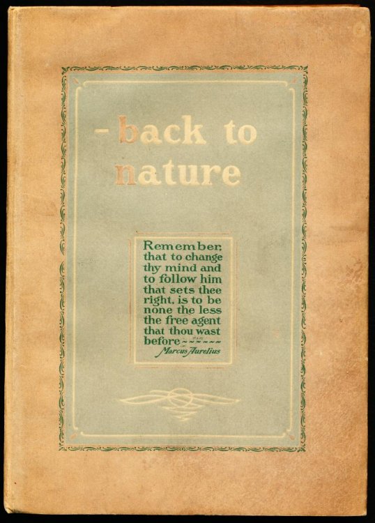 BACK TO NATURE. A Brief Preachment on Right Living, With Remarks on Diet, Exercise, Baths and Recreation