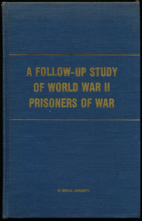 A FOLLOW-UP STUDY OF WORLD WAR II PRISONERS OF WAR.