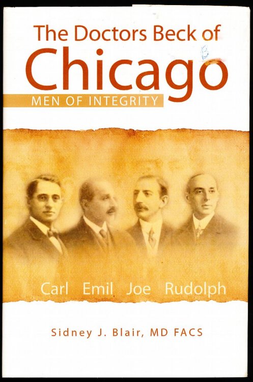 Image for THE DOCTORS BECK OF CHICAGO. Men of Integrity. THE DOCTORS BECK OF CHICAGO. Men of Integrity.