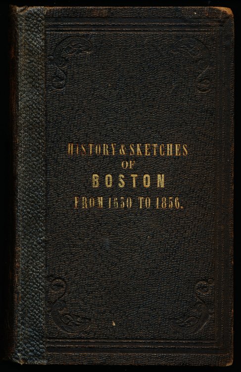Image for HISTORY OF BOSTON FROM 1630 TO 1856. HISTORY OF BOSTON FROM 1630 TO 1856.