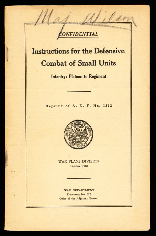 Image for INSTRUCTIONS FOR THE DEFENSIVE COMBAT OF SMALL UNITS. Infantry: Platoon to Regiment. INSTRUCTIONS FOR THE DEFENSIVE COMBAT OF SMALL UNITS. Infantry: Platoon to Regiment.
