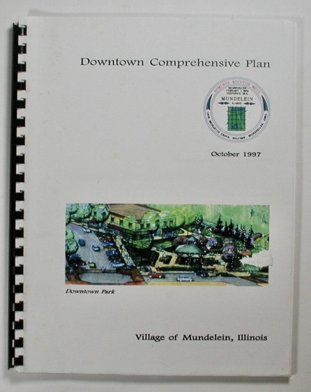 Image for DOWNTOWN COMPREHENSIVE PLAN. Village of Mundelein. DOWNTOWN COMPREHENSIVE PLAN. Village of Mundelein.