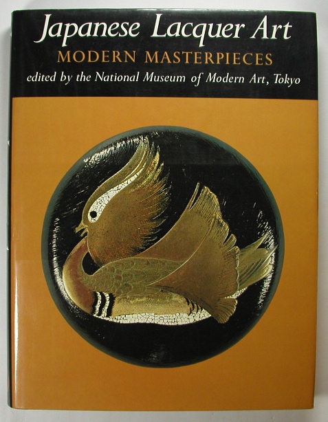 Image for JAPANESE LACQUER ART. Modern Masterpieces. JAPANESE LACQUER ART. Modern Masterpieces.