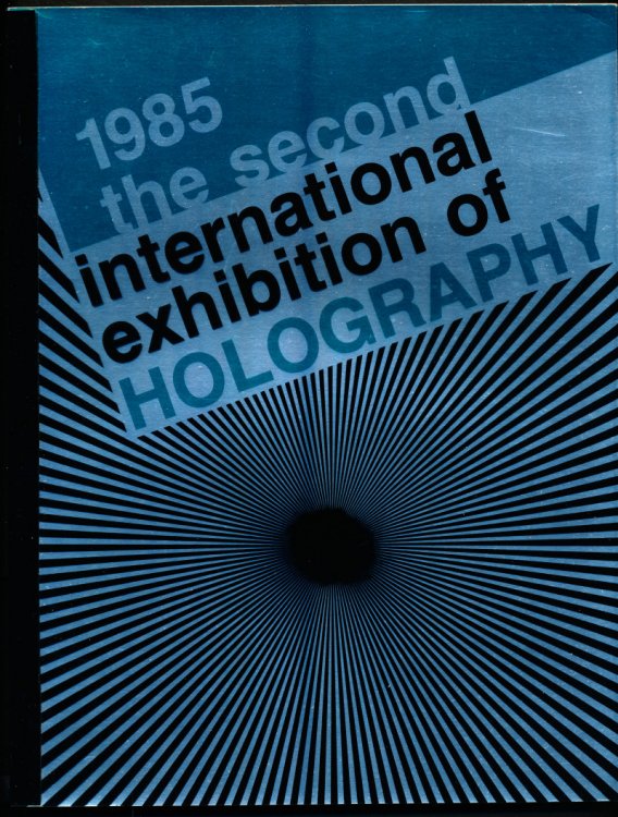 Image for 1985. The Second International Exhibition of Holography. 1985. The Second International Exhibition of Holography.