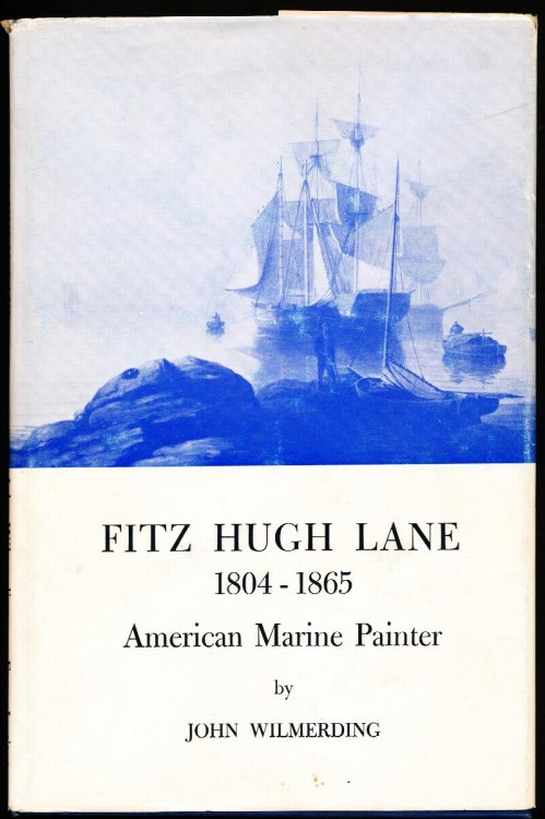 Image for FITZ HUGH LANE 1804-1865. American Marine Painter. FITZ HUGH LANE 1804-1865. American Marine Painter.