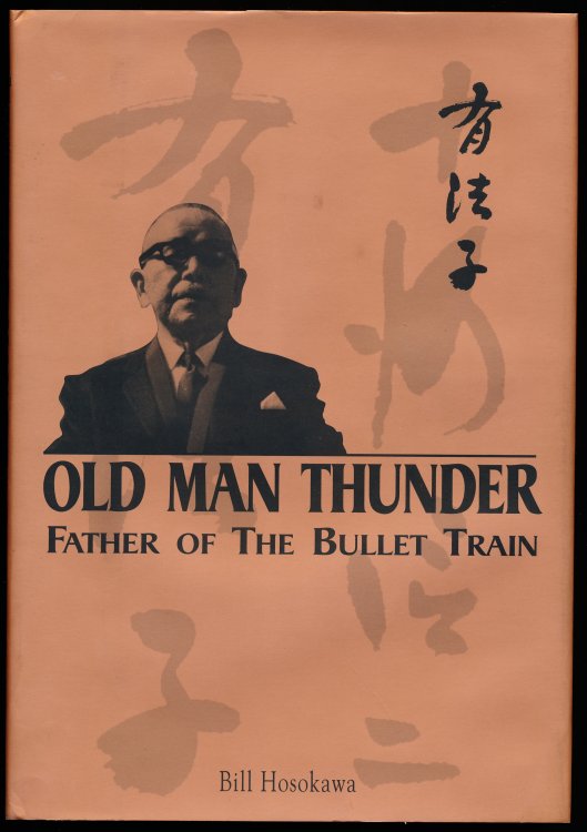 Image for OLD MAN THUNDER. Father of the Bullet Train. OLD MAN THUNDER. Father of the Bullet Train.