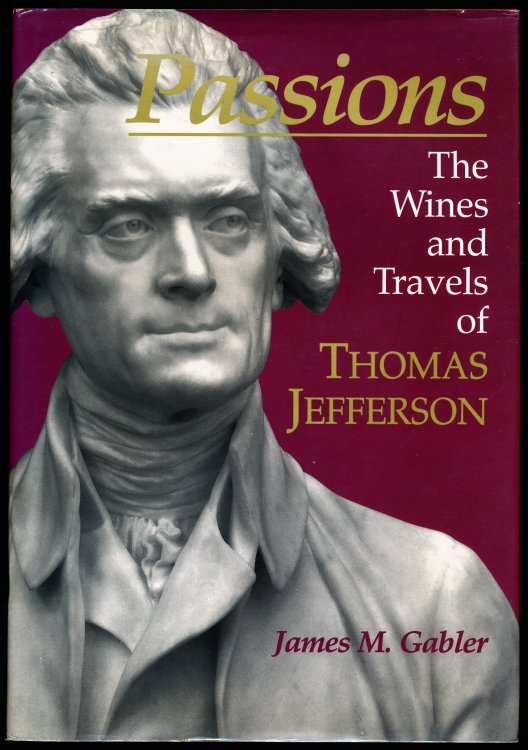 Image for PASSIONS. The Wines and Travels of Thomas Jefferson. PASSIONS. The Wines and Travels of Thomas Jefferson.