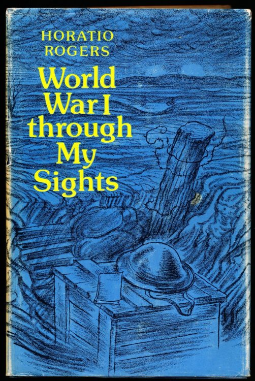 Image for WORLD WAR I THROUGH MY SIGHTS. WORLD WAR I THROUGH MY SIGHTS.