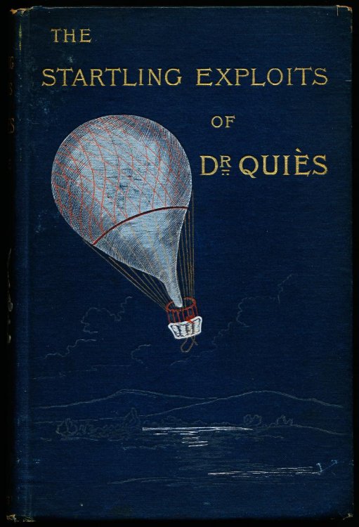 Image for THE STARTLING EXPLOITS OF DR. J. B. QUIES. THE STARTLING EXPLOITS OF DR. J. B. QUIES.