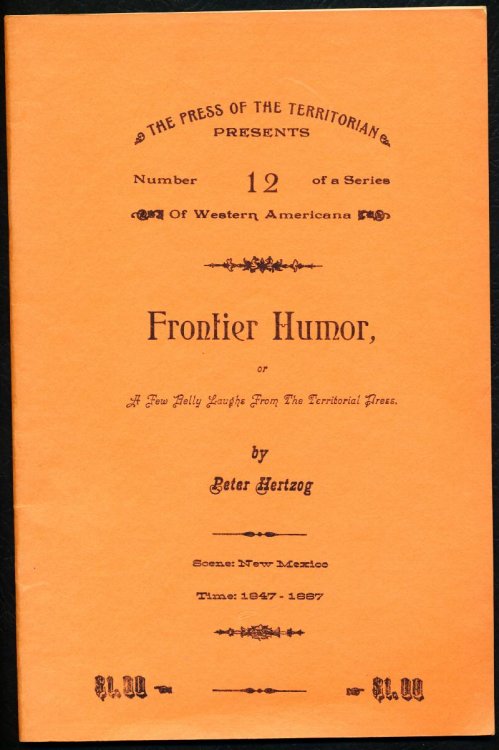 Image for FRONTIER HUMOR, or A Few Belly Laughs From the Territorial Press. FRONTIER HUMOR, or A Few Belly Laughs From the Territorial Press.