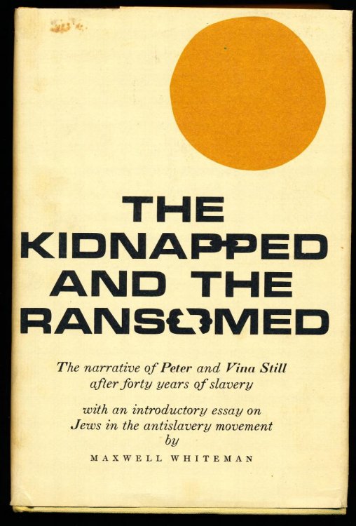 Image for THE KIDNAPPED AND THE RANSOMED. The Narrative of Peter and Vina Still After Forty Years of Slavery. THE KIDNAPPED AND THE RANSOMED. The Narrative of Peter and Vina Still After Forty Years of Slavery.