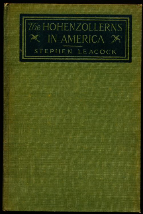 THE HOHENZOLLERNS IN AMERICA with the Bolsheviks in Berlin and Other Impossibilities.