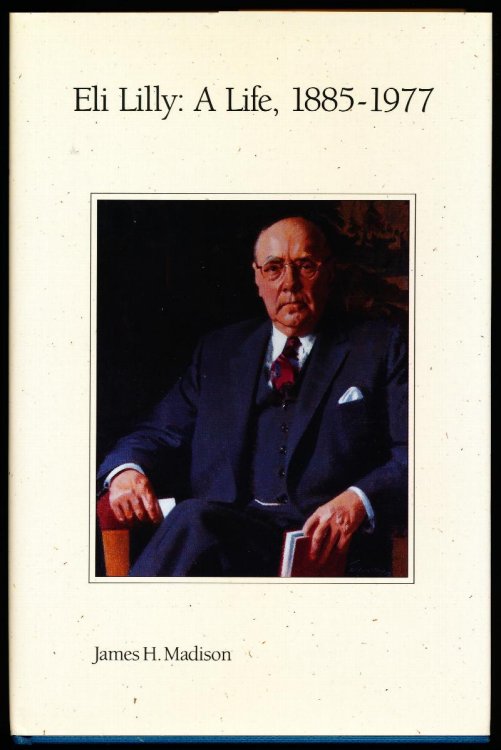 Image for ELI LILLY: A Life, 1885 -1977. ELI LILLY: A Life, 1885 -1977.