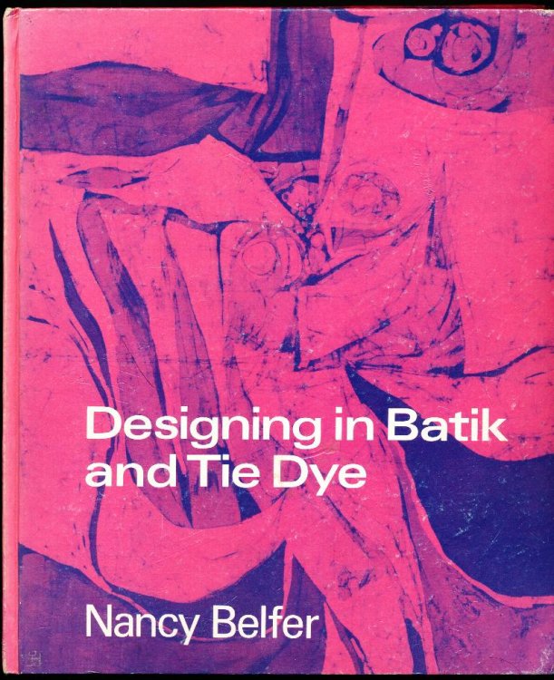 Image for DESIGNING IN BATIK AND TIE DYE DESIGNING IN BATIK AND TIE DYE
