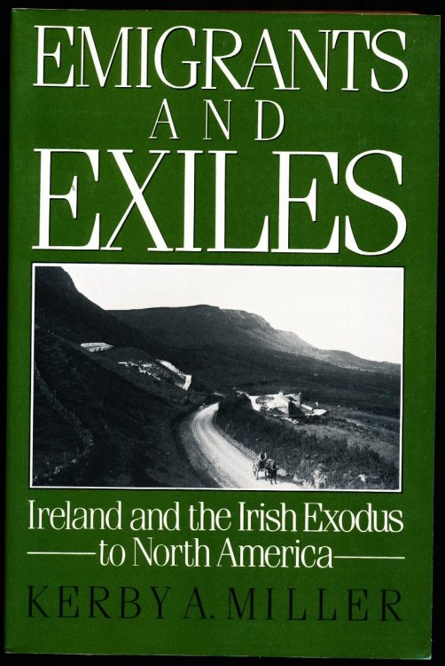 Image for EMIGRANTS AND EXILES. Ireland and the Irish Exodus to North America. EMIGRANTS AND EXILES. Ireland and the Irish Exodus to North America.