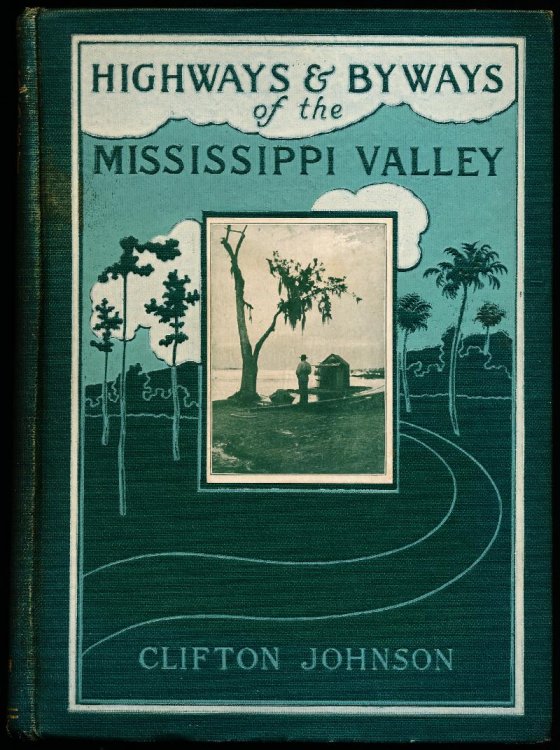 Image for HIGHWAYS AND BYWAYS OF THE MISSISSIPPI VALLEY HIGHWAYS AND BYWAYS OF THE MISSISSIPPI VALLEY