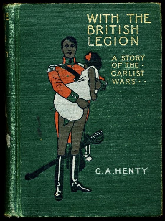 WITH THE BRITISH LEGION. A Story of the Carlist War.