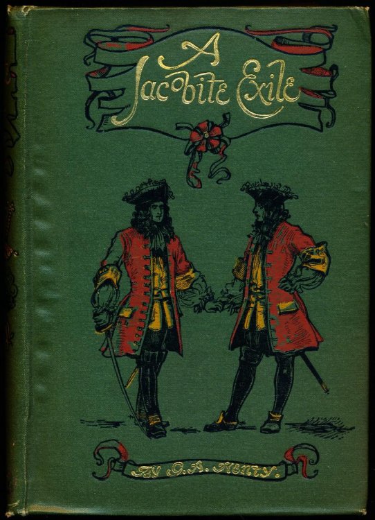 A JACOBITE EXILE. Being The Adventures Of A Young Englishman In The Service Of Charles XII Of Sweden