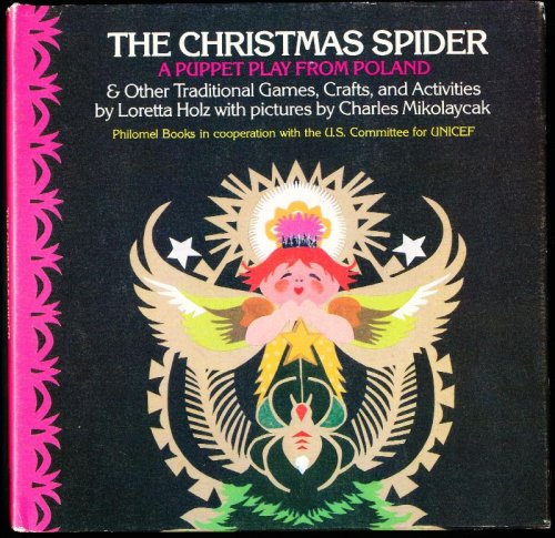 Image for THE CHRISTMAS SPIDER. A Puppet Play from Poland & Other Traditional Games, Crafts, and Activities THE CHRISTMAS SPIDER. A Puppet Play from Poland & Other Traditional Games, Crafts, and Activities