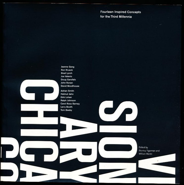 Image for VISIONARY CHICAGO ARCHITECTURE. Fourteen Inspired Concepts for the Third Millennia VISIONARY CHICAGO ARCHITECTURE. Fourteen Inspired Concepts for the Third Millennia