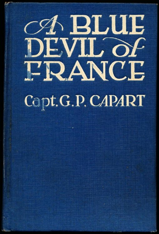 Image for A BLUE DEVIL OF FRANCE. Epic Figures and Stories of the Great War 1914-1918 A BLUE DEVIL OF FRANCE. Epic Figures and Stories of the Great War 1914-1918