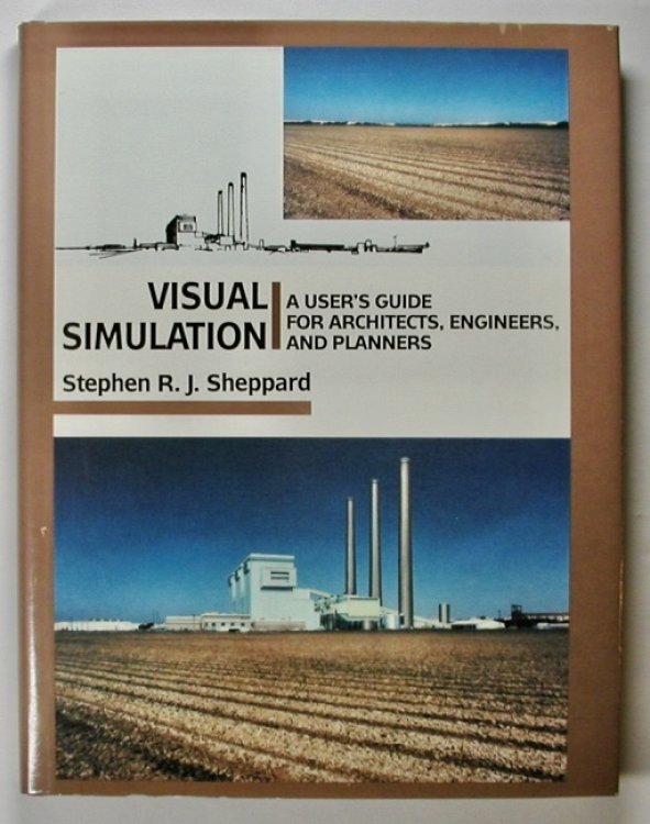 Image for VISUAL SIMULATION. A User's Guide for Architects, Engineers, and Planners. VISUAL SIMULATION. A User's Guide for Architects, Engineers, and Planners.