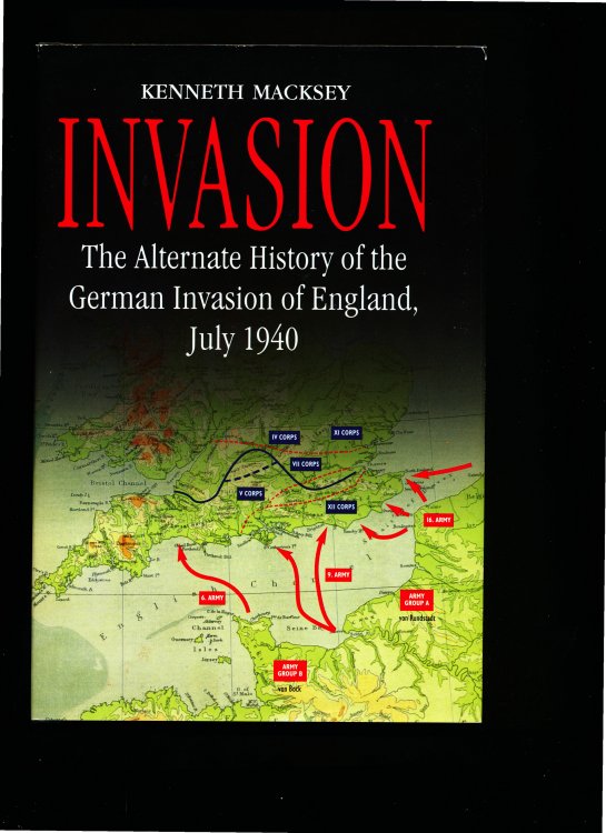 Image for INVASION. The Alternate History of the German Invasion of England, July 1940. INVASION. The Alternate History of the German Invasion of England, July 1940.