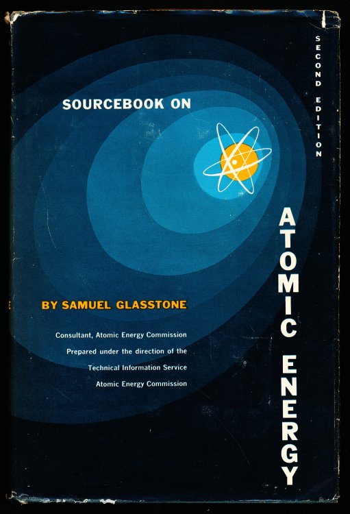 Image for SOURCEBOOK ON ATOMIC ENERGY. Second Edition SOURCEBOOK ON ATOMIC ENERGY. Second Edition