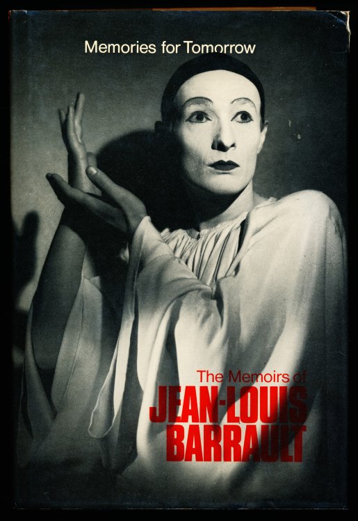 MEMORIES FOR TOMORROW. The Memoirs of Jean-Louis Barrault