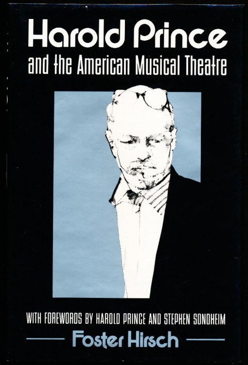 HAROLD PRINCE AND THE AMERICAN MUSICAL THEATRE