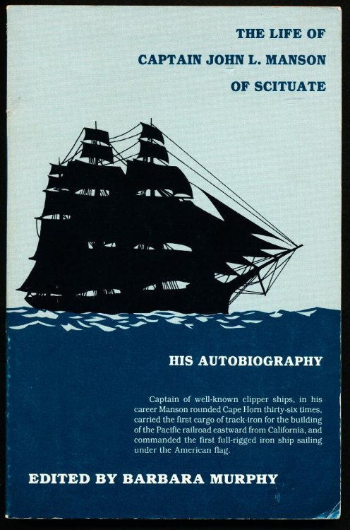 Image for THE LIFE OF CAPTAIN JOHN L. MANSON OF SCITUATE. His Autobiography, THE LIFE OF CAPTAIN JOHN L. MANSON OF SCITUATE. His Autobiography,