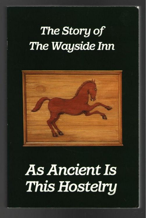 As Ancient is This Hostelry: The Story of The Wayside Inn
