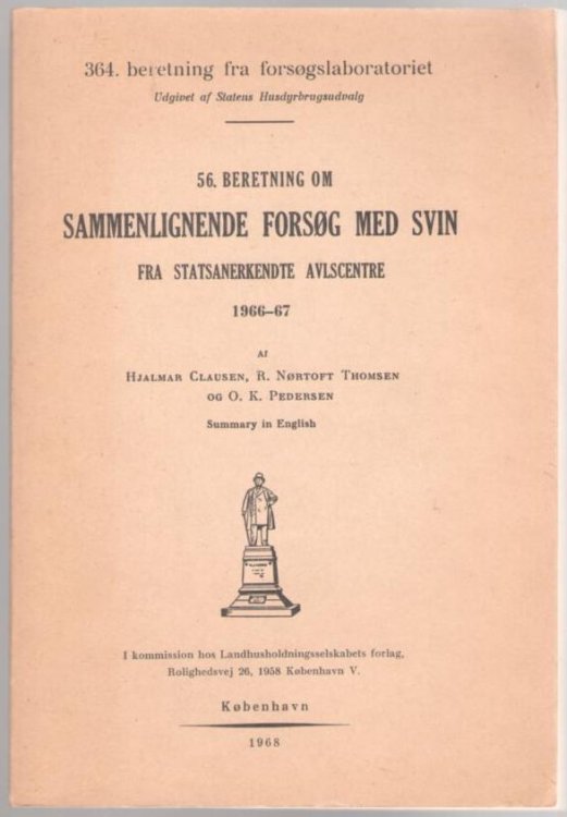 Beretning om Sammenlignende Forsog med Svin fra Statsanerkendte Avlscentre (Comparative Experiments with Pig from State Recognized Breeding Centers)